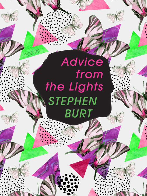 Title details for Advice from the Lights by Stephanie Burt - Wait list